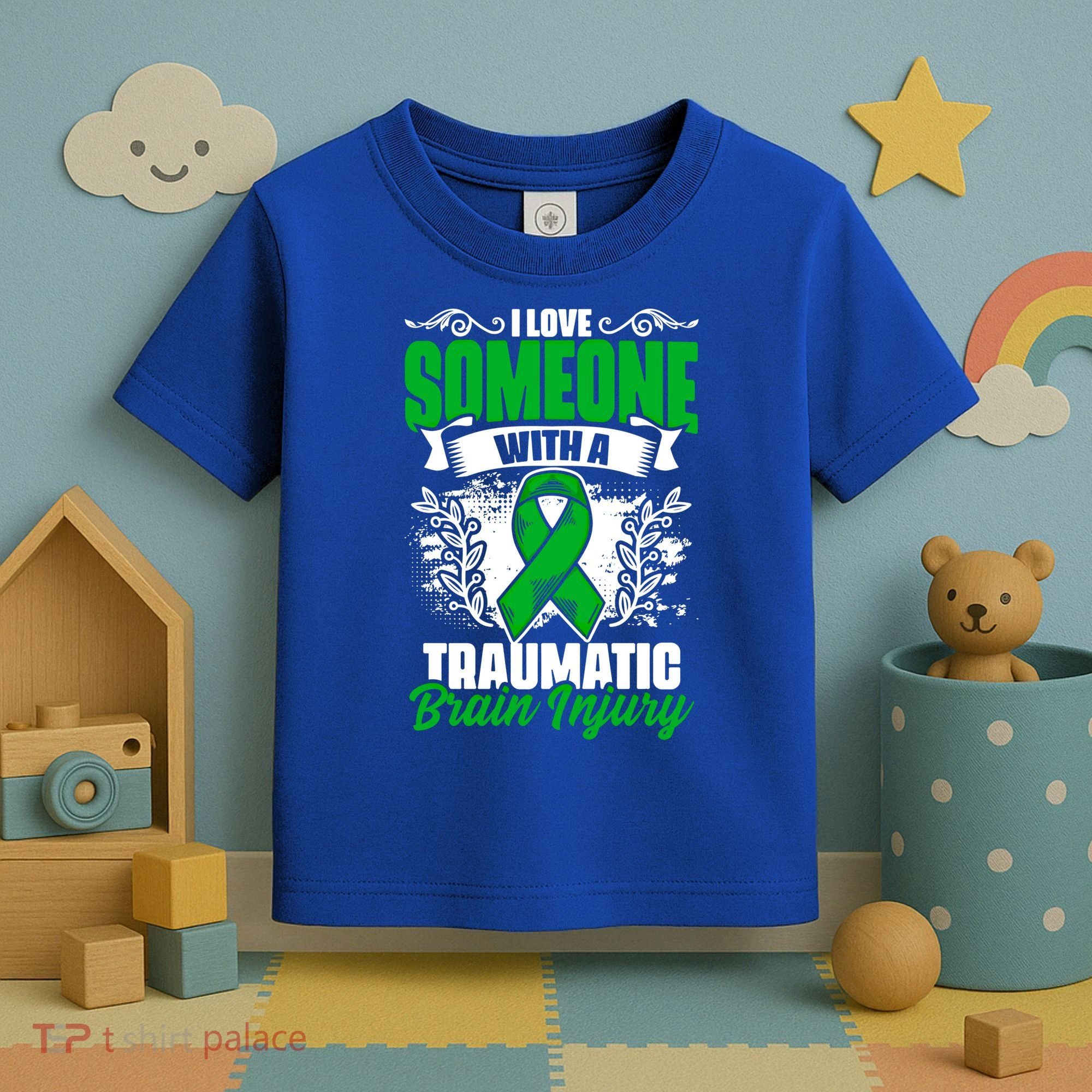 Love Someone With A Traumatic Brain Injury Surgery Tbi Gift Toddler T-Shirt