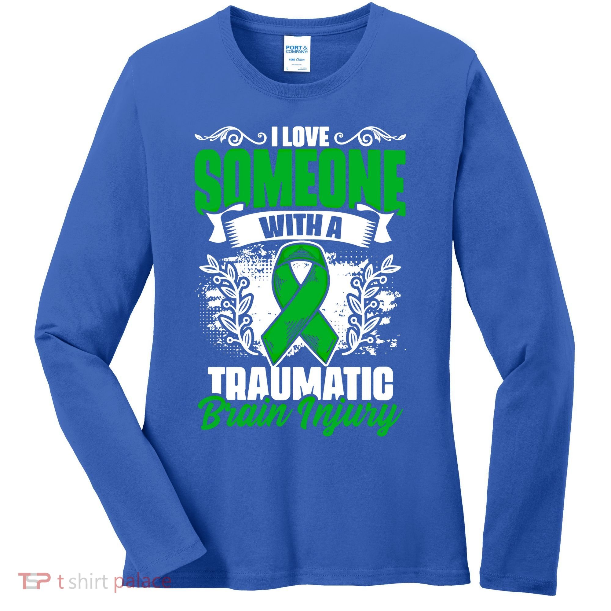 Love Someone With A Traumatic Brain Injury Surgery Tbi Gift Women's Long Sleeve Shirt