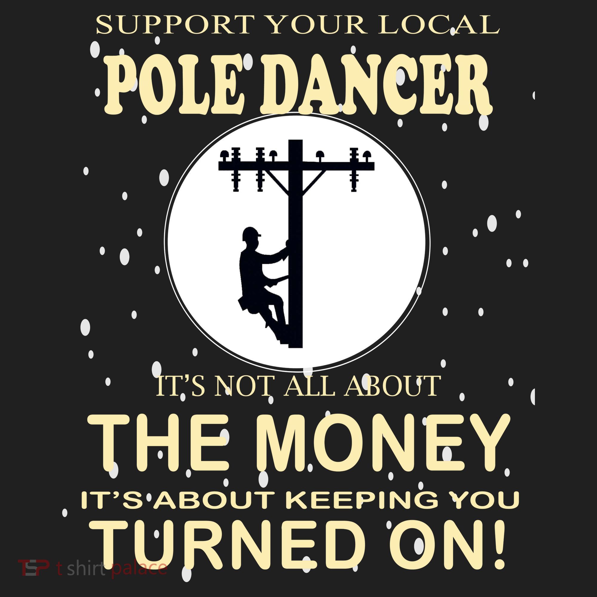 Lineman Support Your Local Pole Dancer Women's Sweatshirt
