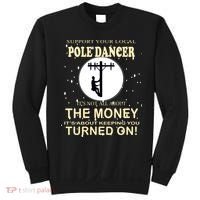 Lineman Support Your Local Pole Dancer Sweatshirt thumb 0