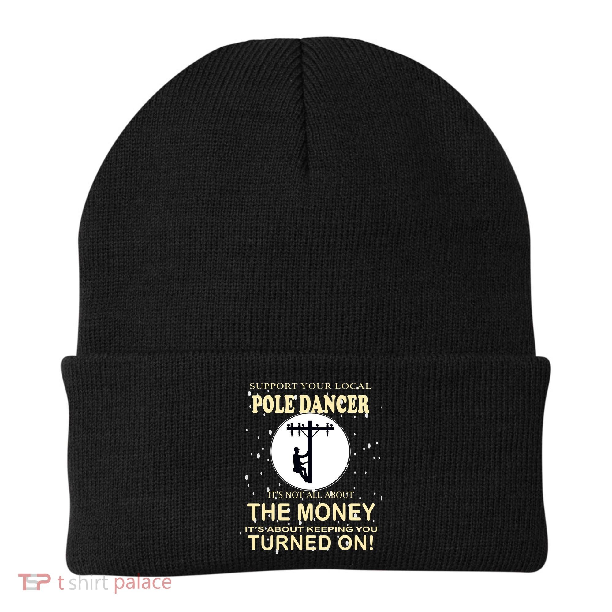 Lineman Support Your Local Pole Dancer Beanie