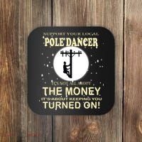 Lineman Support Your Local Pole Dancer Coaster thumb 0