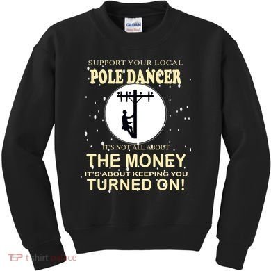 Lineman Support Your Local Pole Dancer Kids Sweatshirt
