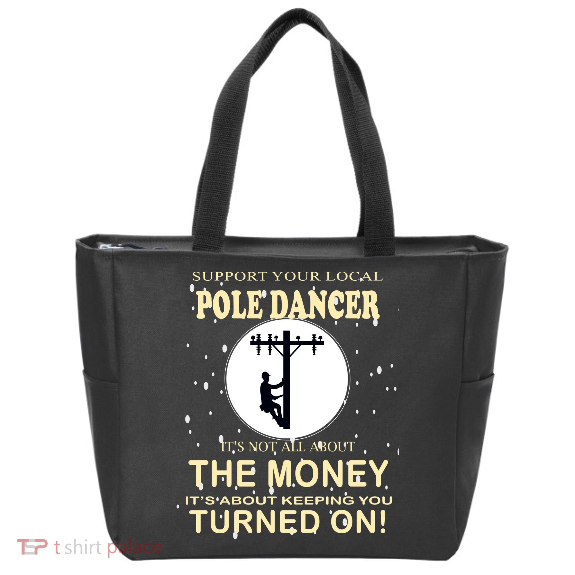 Lineman Support Your Local Pole Dancer Tote Bag