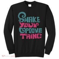 Lyriclyfe Shake Your Groove Thing Sweatshirt thumb 0