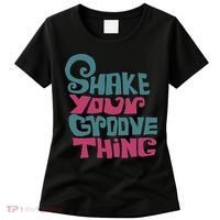 Lyriclyfe Shake Your Groove Thing Women's T-Shirt thumb 0