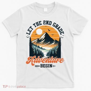 Let The 2nd Grade Adventure Begin Back To School Teacher T-Shirt