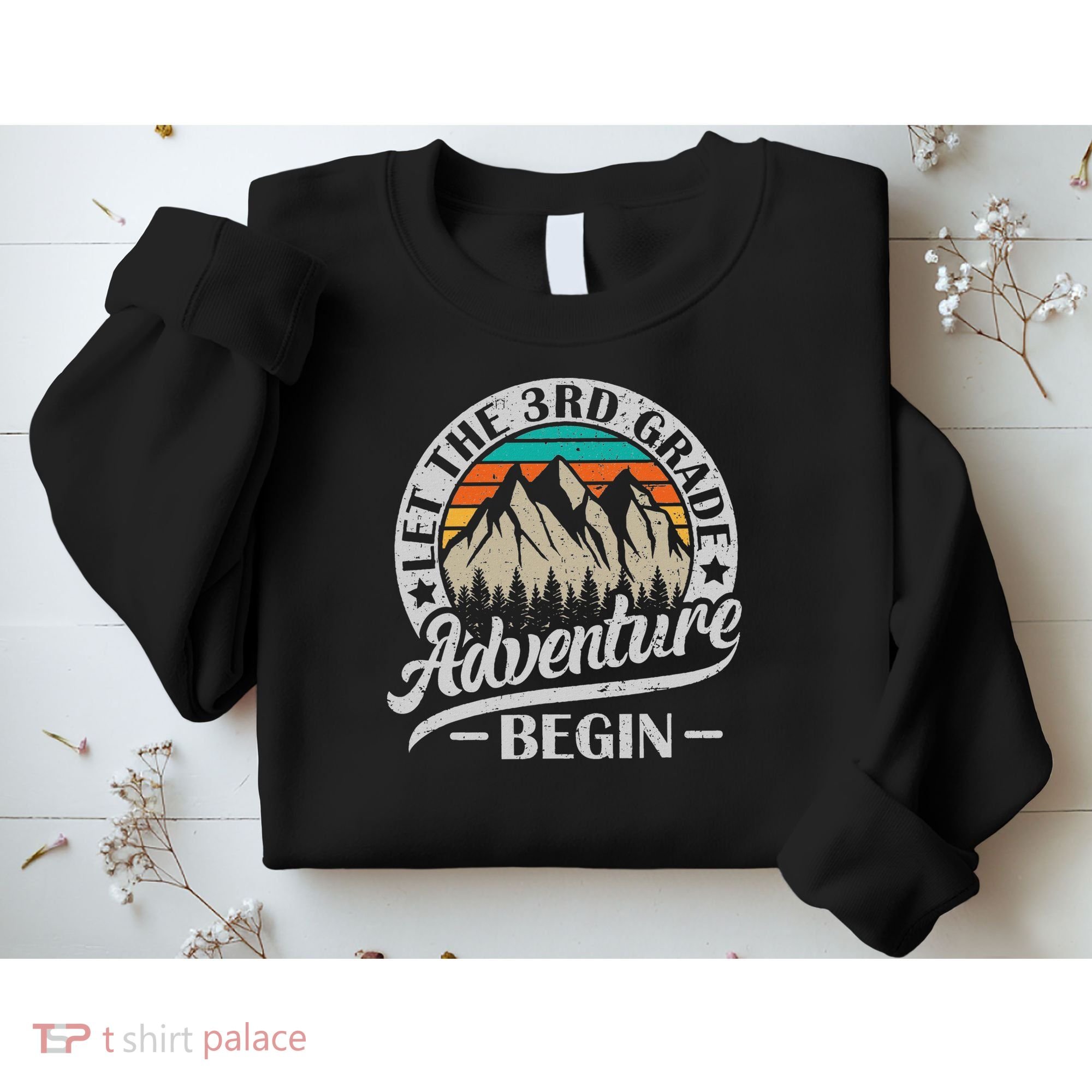 Let The 3rd Grade Adventure Begin Third Grade Teacher Sweatshirt