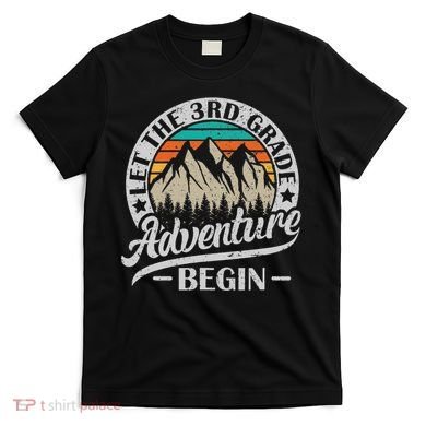 Let The 3rd Grade Adventure Begin Third Grade Teacher T-Shirt