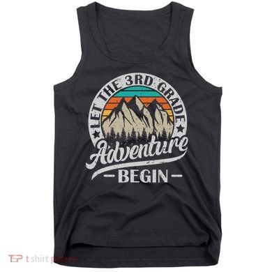 Let The 3rd Grade Adventure Begin Third Grade Teacher Tank Top