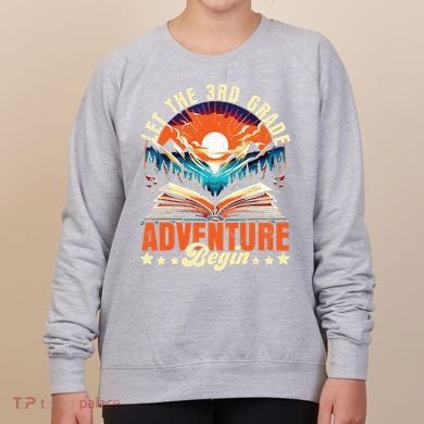 Let The 3rd Grade Adventure Begin Third Grade Teacher Women's Sweatshirt