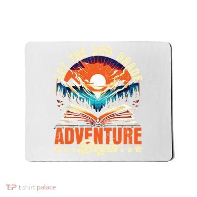 Let The 3rd Grade Adventure Begin Third Grade Teacher Mousepad