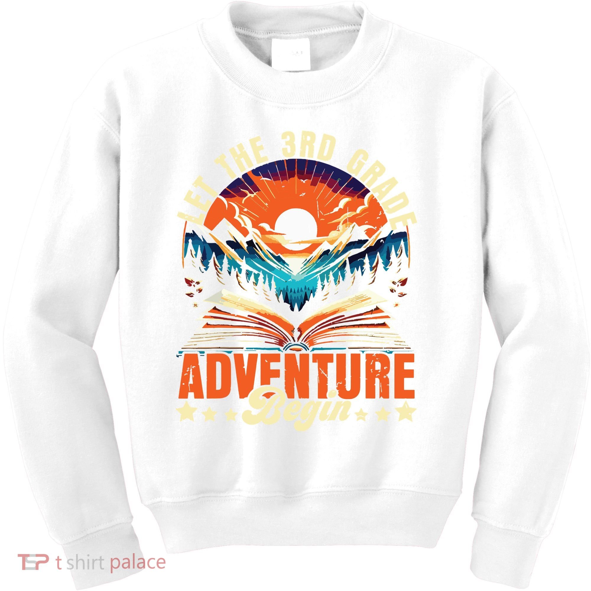 Let The 3rd Grade Adventure Begin Third Grade Teacher Kids Sweatshirt