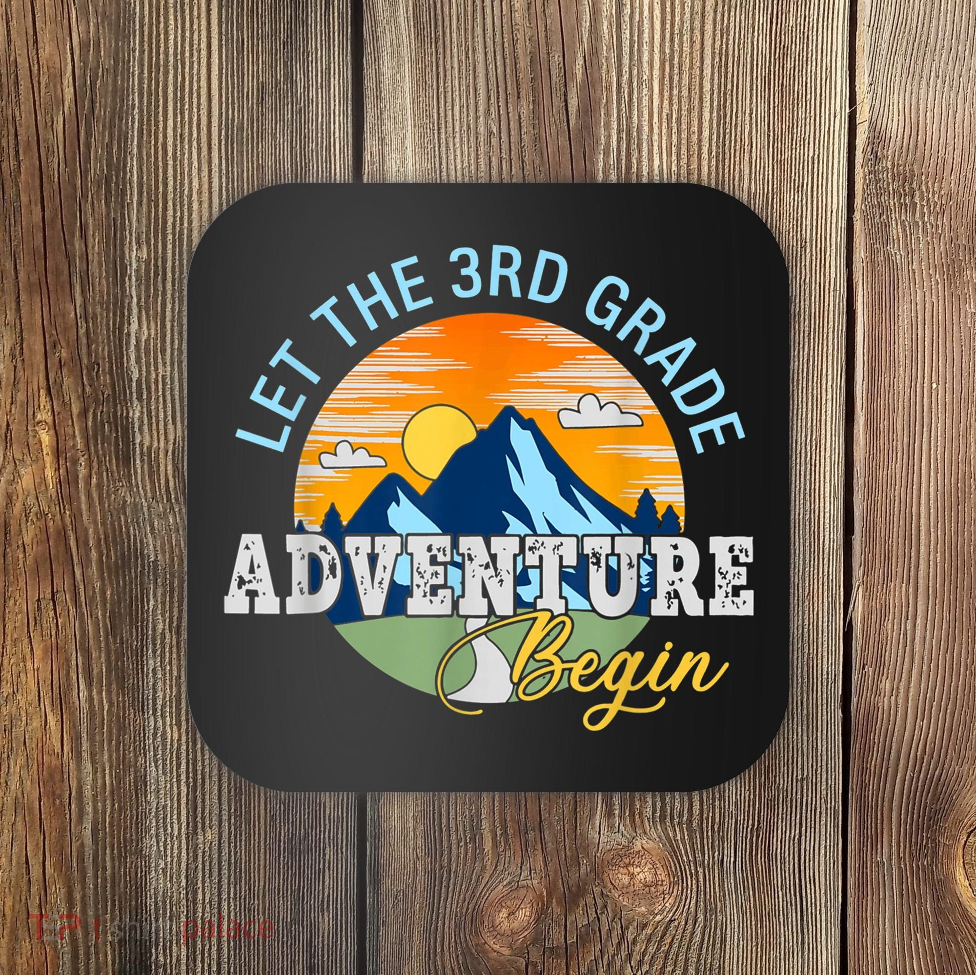 Let The 3rd Grade Adventure Begin 3rd Grade Team Coaster