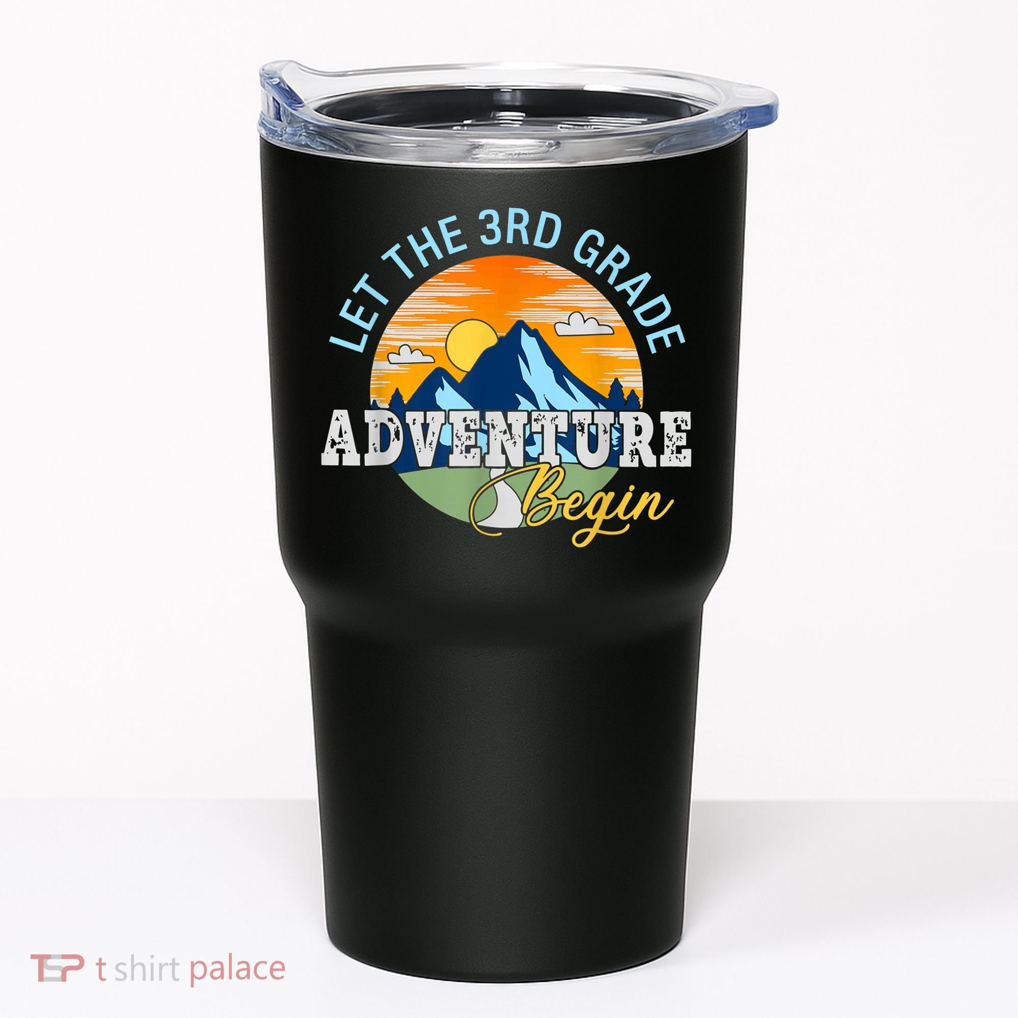 Let The 3rd Grade Adventure Begin 3rd Grade Team Tumbler