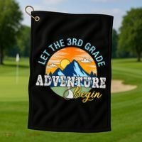Let The 3rd Grade Adventure Begin 3rd Grade Team Golf Towel thumb 1