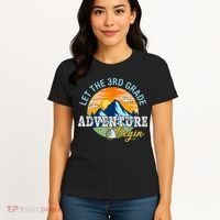 Let The 3rd Grade Adventure Begin 3rd Grade Team Women's T-Shirt thumb 4