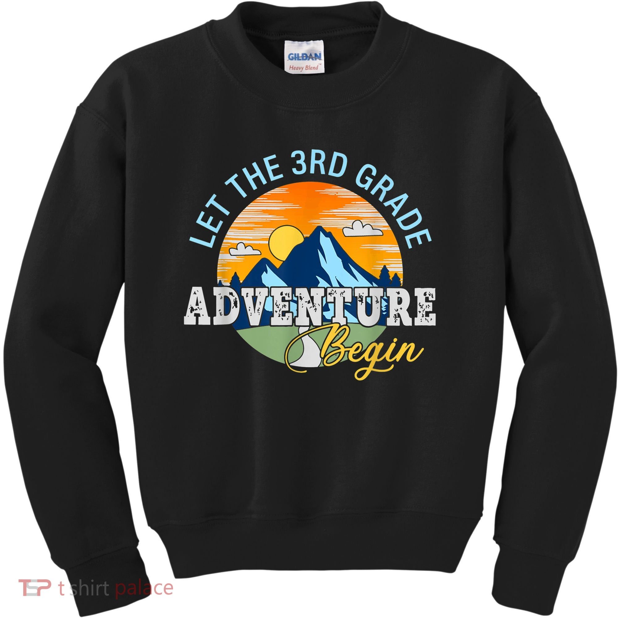 Let The 3rd Grade Adventure Begin 3rd Grade Team Kids Sweatshirt