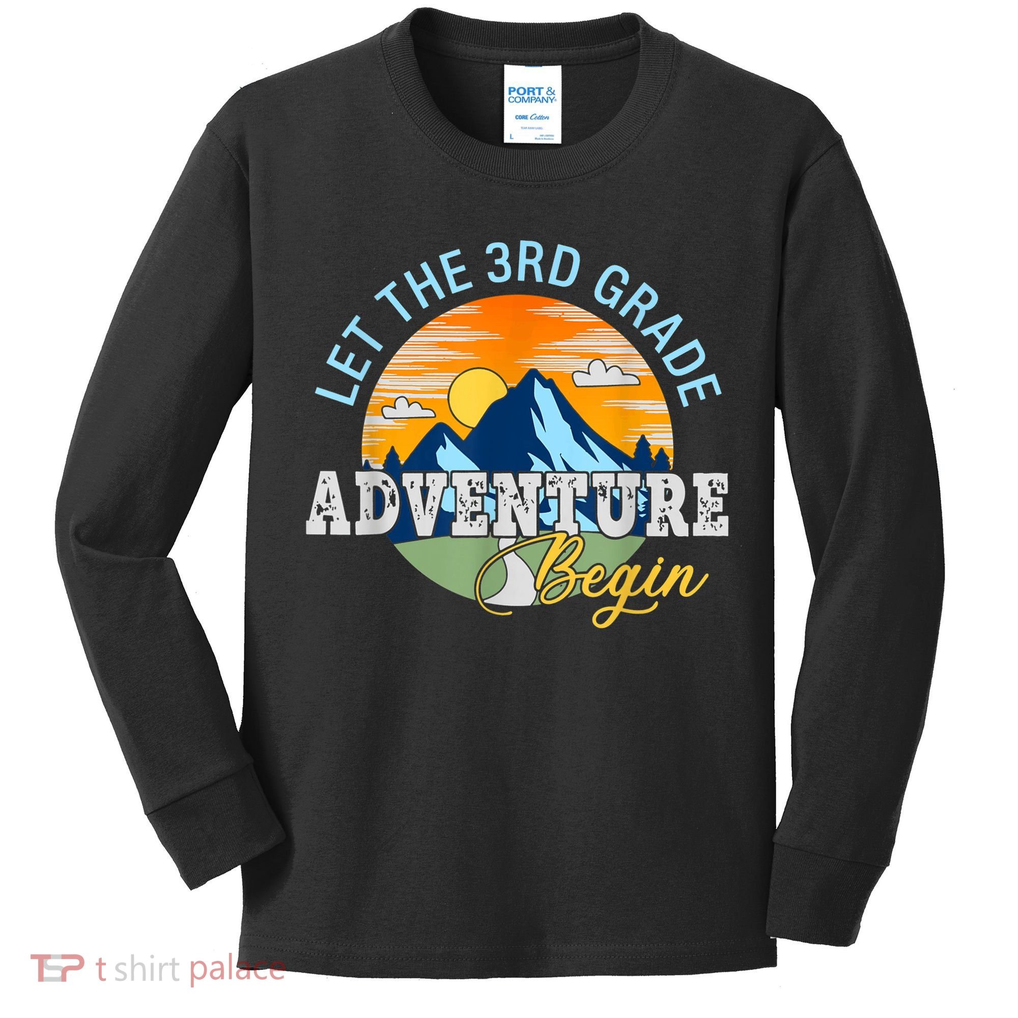 Let The 3rd Grade Adventure Begin 3rd Grade Team Kids Long Sleeve Shirt