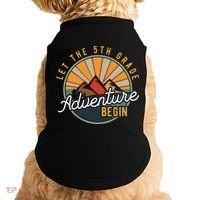 Let the 5th Grade Adventure Begin Fifth Grade Teacher Doggie Tank thumb 0
