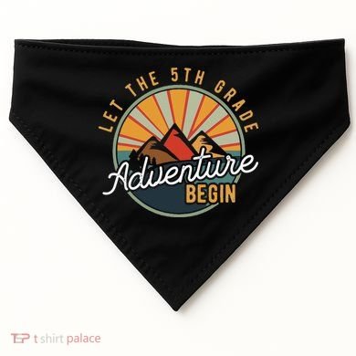 Let the 5th Grade Adventure Begin Fifth Grade Teacher USA-Made Doggie Bandana