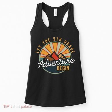 Let the 5th Grade Adventure Begin Fifth Grade Teacher Women's Tank Top