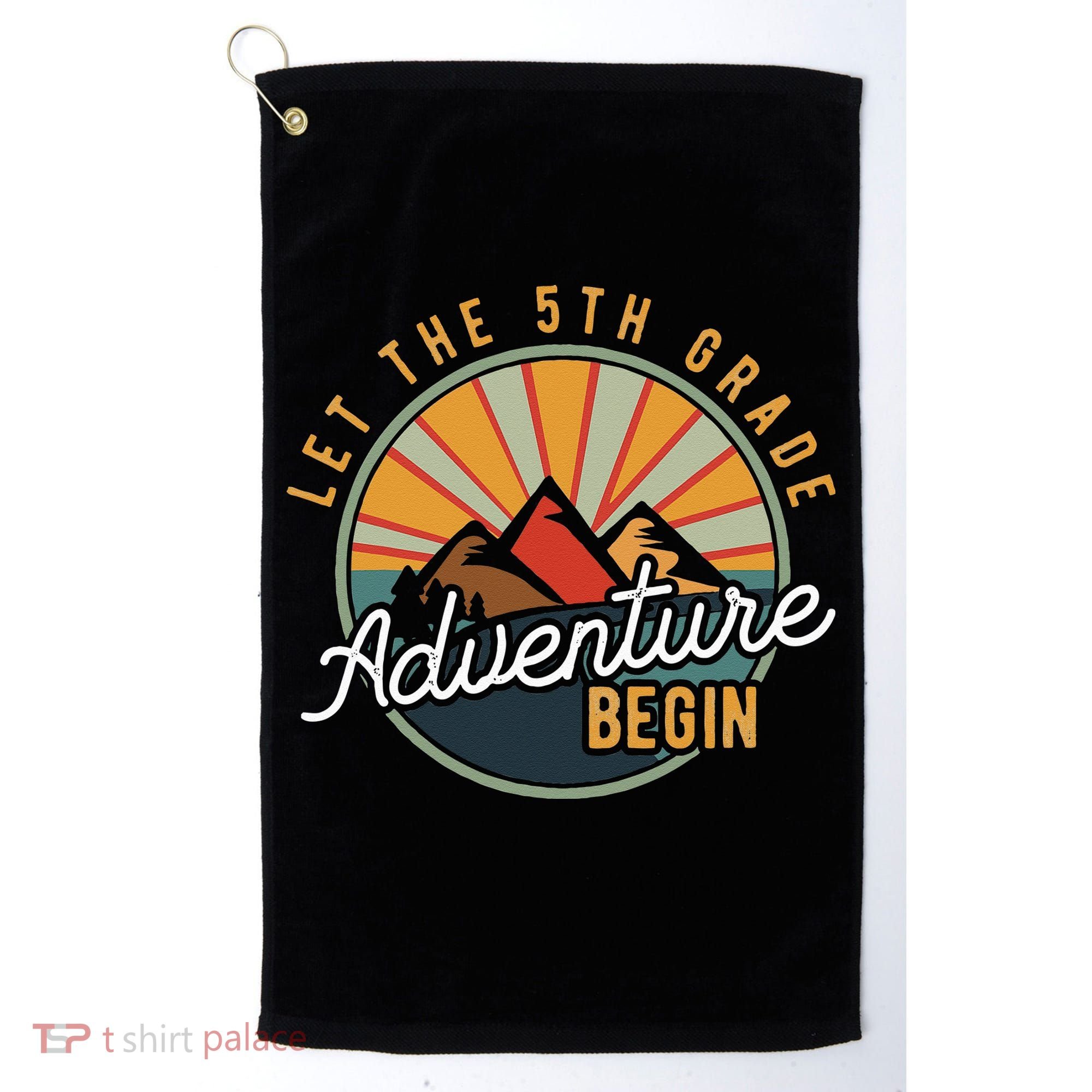 Let the 5th Grade Adventure Begin Fifth Grade Teacher Golf Towel