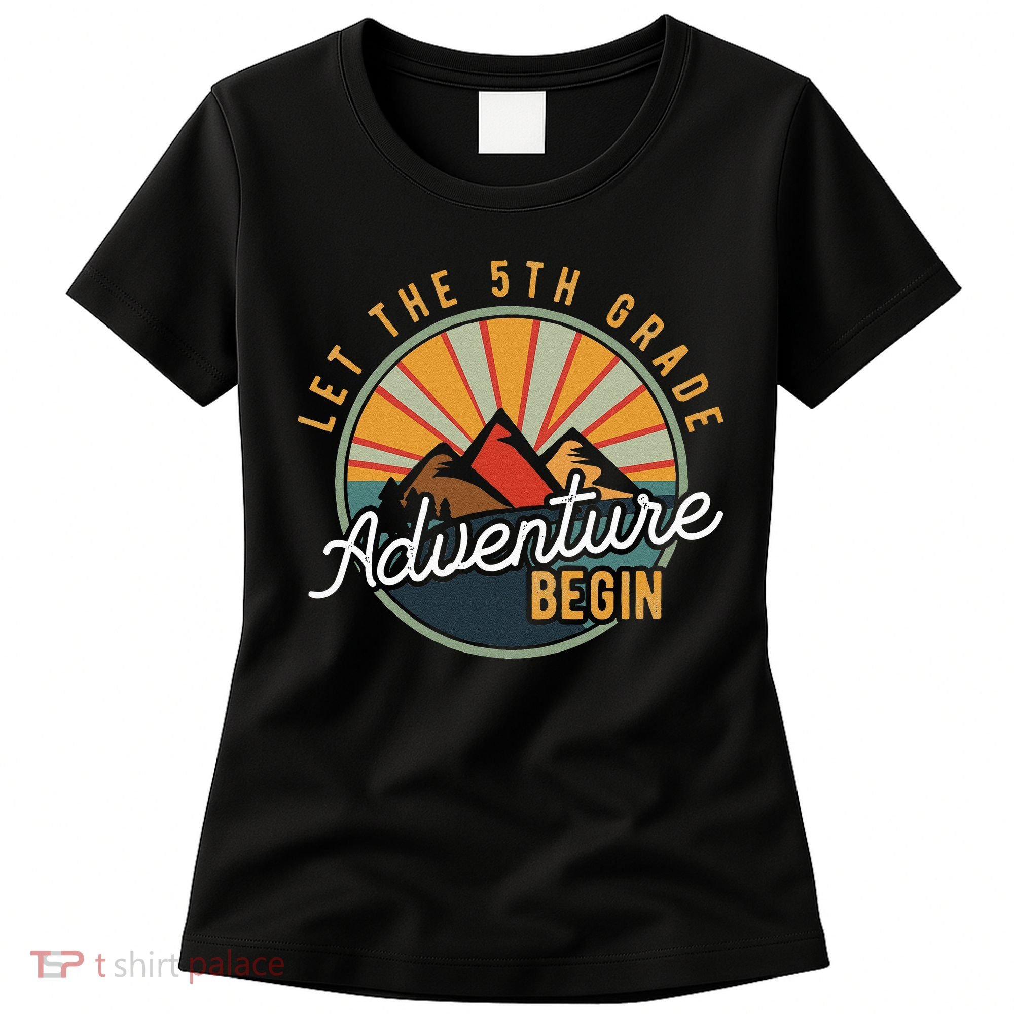 Let the 5th Grade Adventure Begin Fifth Grade Teacher Women's T-Shirt