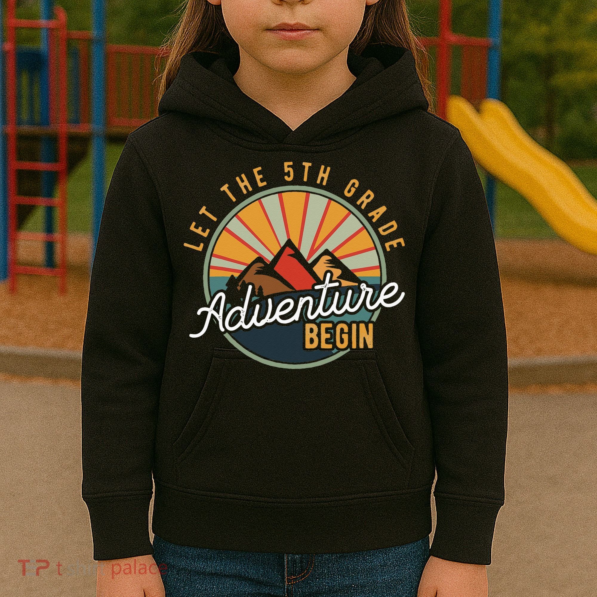 Let the 5th Grade Adventure Begin Fifth Grade Teacher Kids Hoodie