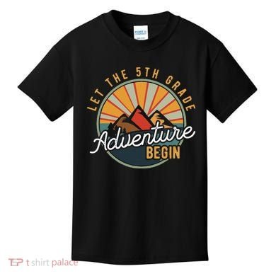 Let the 5th Grade Adventure Begin Fifth Grade Teacher Kids T-Shirt