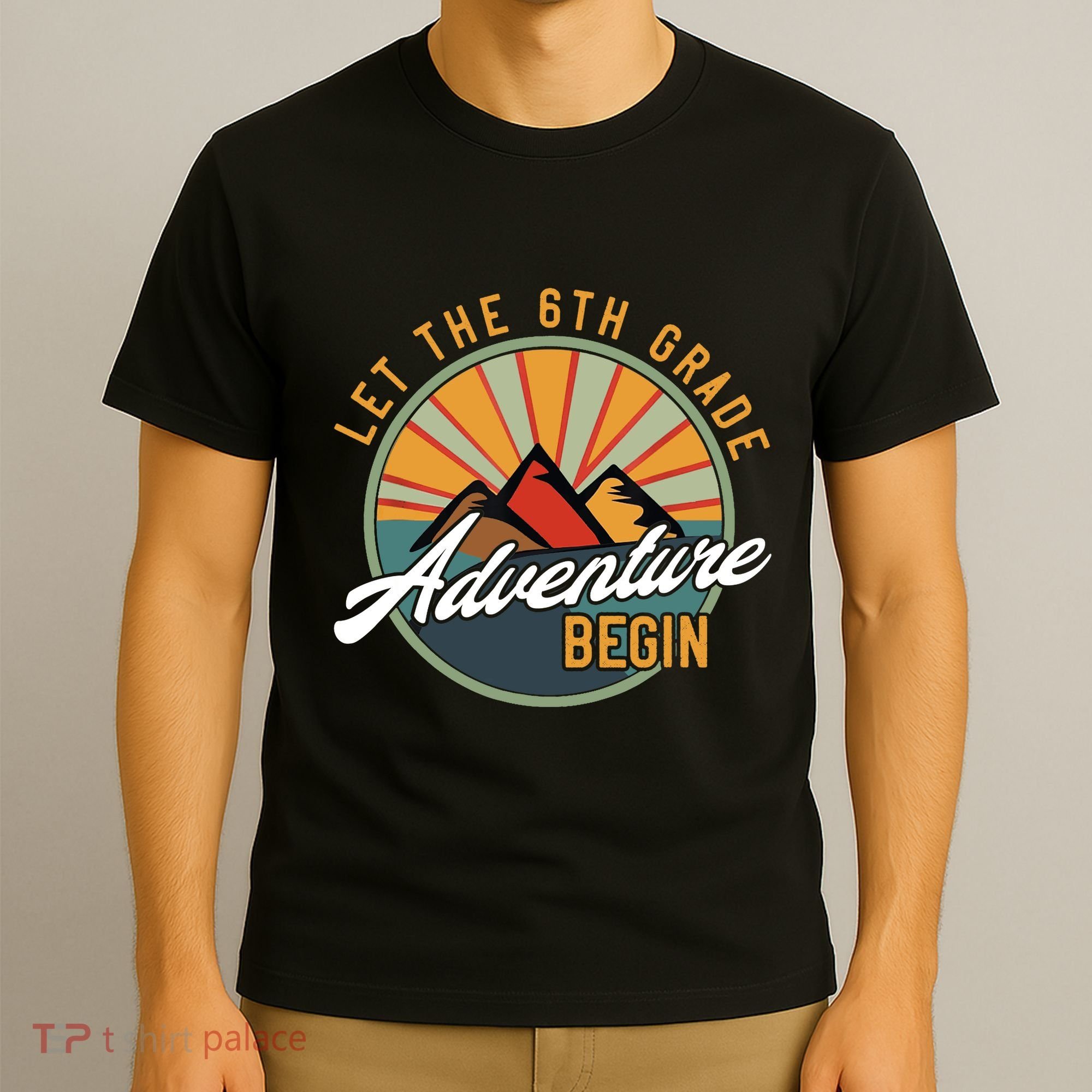 Let The 6th Grade Adventure Begin Sixth Grade Back To School T-Shirt
