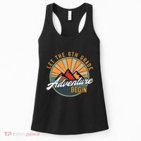 Let The 6th Grade Adventure Begin Sixth Grade Back To School Women's Tank Top thumb 0