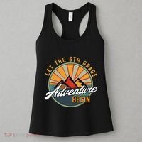 Let The 6th Grade Adventure Begin Sixth Grade Back To School Women's Tank Top thumb 3