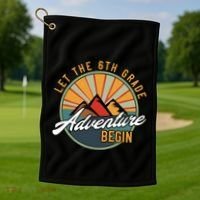 Let The 6th Grade Adventure Begin Sixth Grade Back To School Golf Towel thumb 1