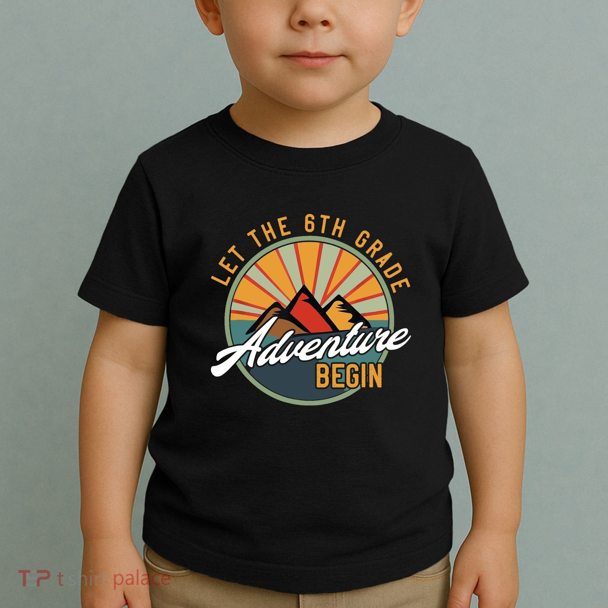 Let The 6th Grade Adventure Begin Sixth Grade Back To School Toddler T-Shirt