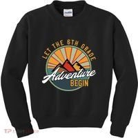 Let The 6th Grade Adventure Begin Sixth Grade Back To School Kids Sweatshirt thumb 0