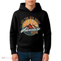 Let The 6th Grade Adventure Begin Sixth Grade Back To School Kids Hoodie thumb 4