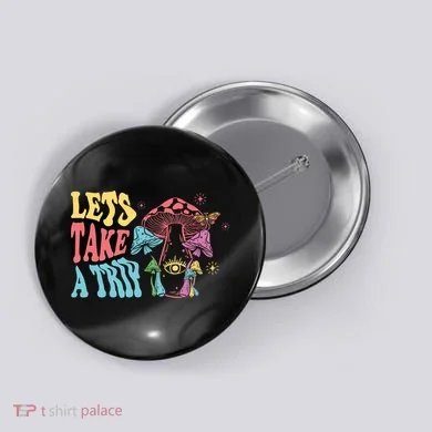 Lets Take A Trip Mushroom Colorful Button