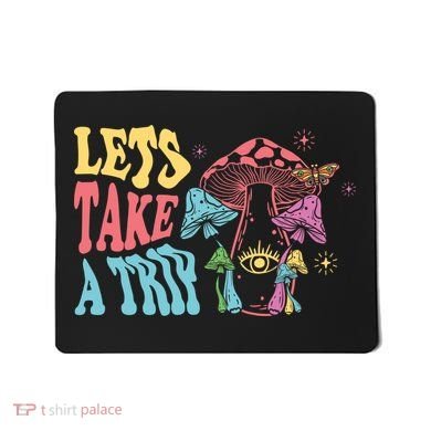 Lets Take A Trip Mushroom Colorful Mousepad