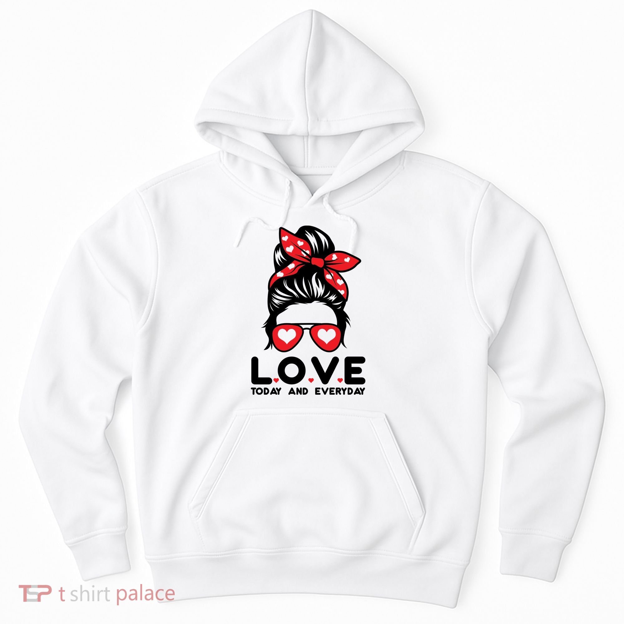 Love Today And Everyday Cute Valentine Hair Bun Hoodie