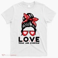 Love Today And Everyday Cute Valentine Hair Bun T-Shirt thumb 0