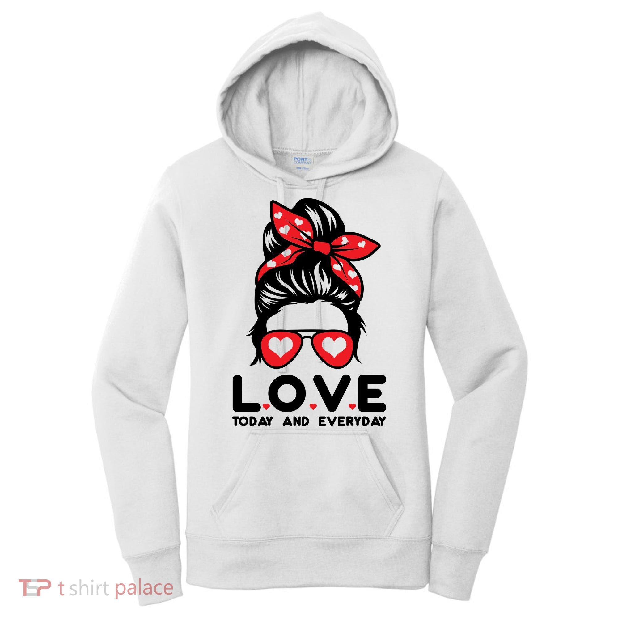 Love Today And Everyday Cute Valentine Hair Bun Women's Hoodie