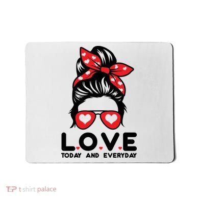 Love Today And Everyday Cute Valentine Hair Bun Mousepad