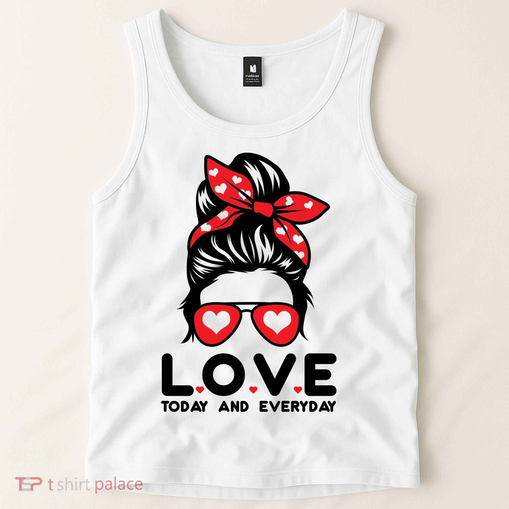 Love Today And Everyday Cute Valentine Hair Bun Tank Top