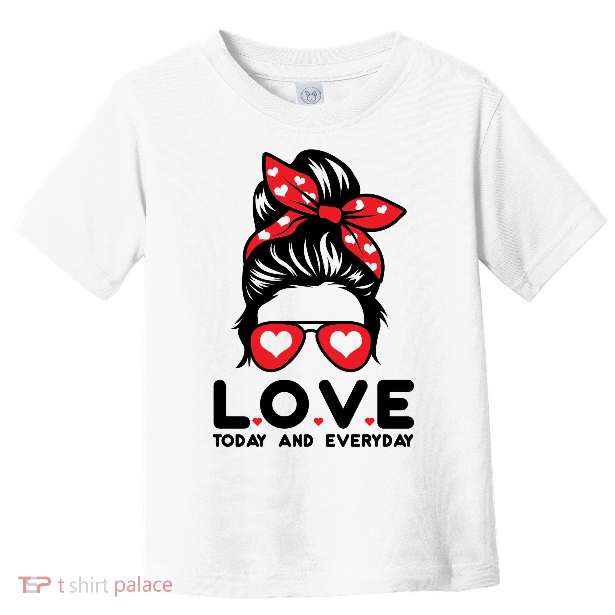 Love Today And Everyday Cute Valentine Hair Bun Toddler T-Shirt