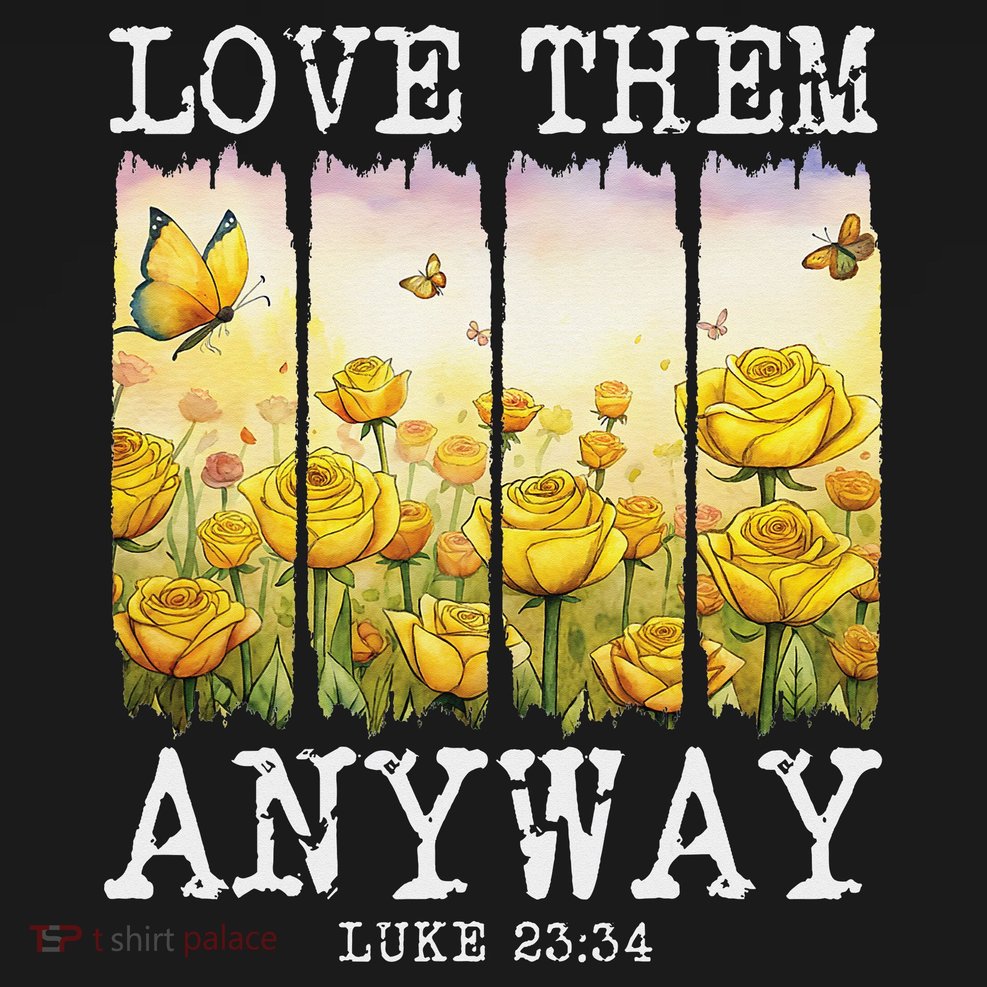 Love Them Anyway Butterfly Rose Motivation Christian Women Apron