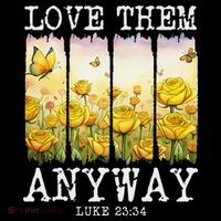 Love Them Anyway Butterfly Rose Motivation Christian Women Coffee Mug thumb 5