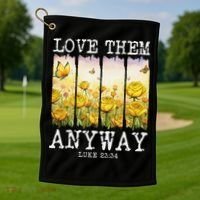Love Them Anyway Butterfly Rose Motivation Christian Women Golf Towel thumb 1
