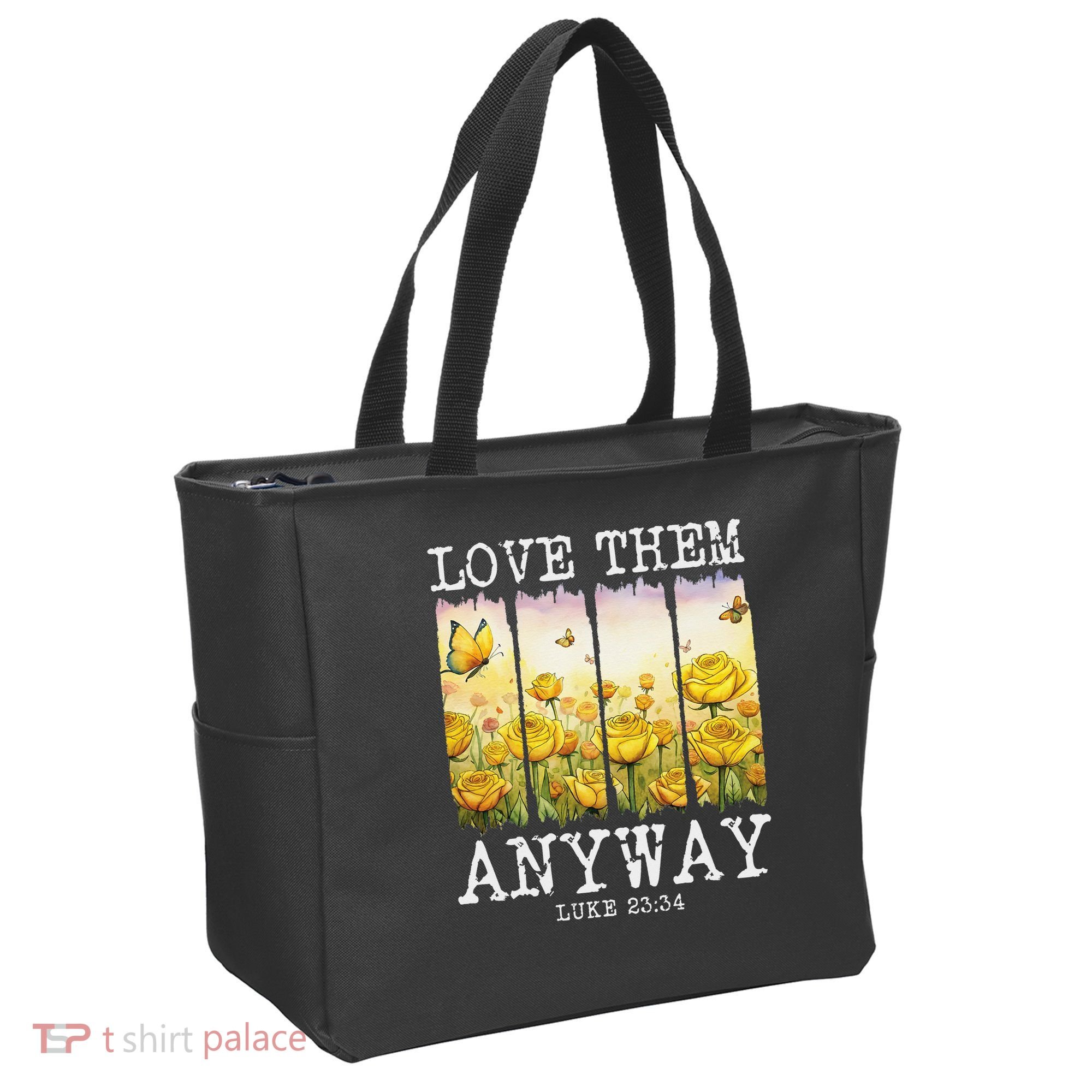 Love Them Anyway Butterfly Rose Motivation Christian Women Tote Bag