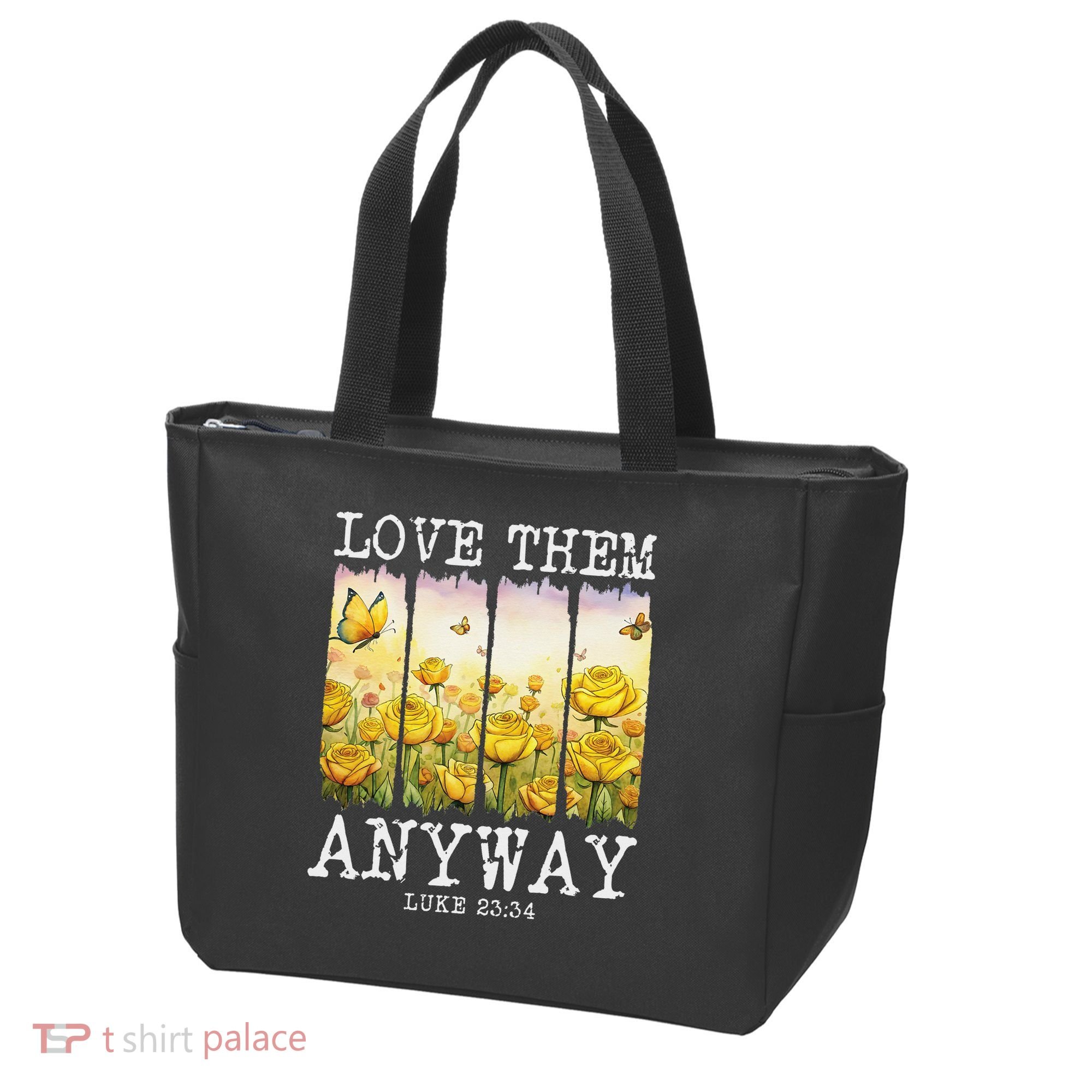 Love Them Anyway Butterfly Rose Motivation Christian Women Tote Bag